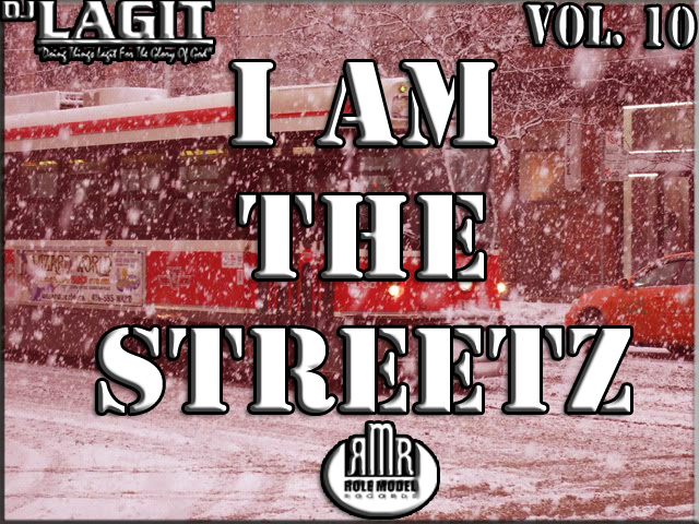 I AM the Streets Vol. 10 | DJ Lagit