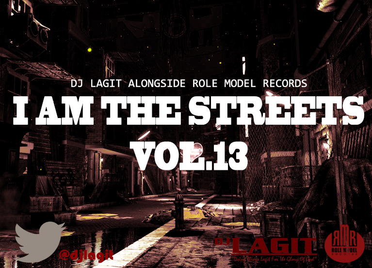 I AM the Streets Vol. 13| DJ Lagit