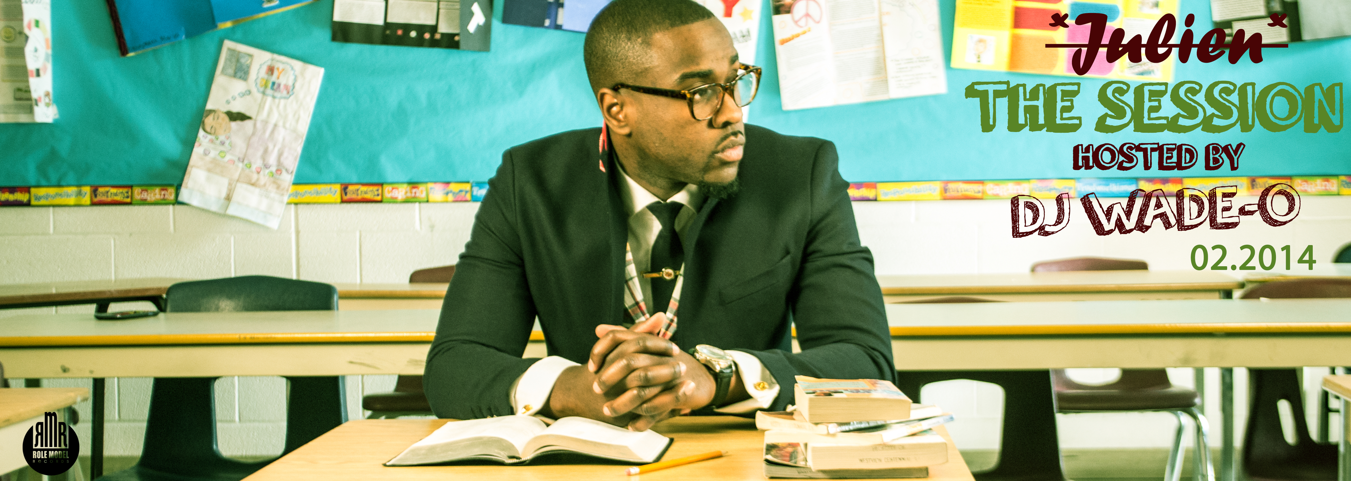 THE SESSION…HOSTED BY DJ WADE-O