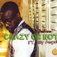 Crazy or Not | Julien
