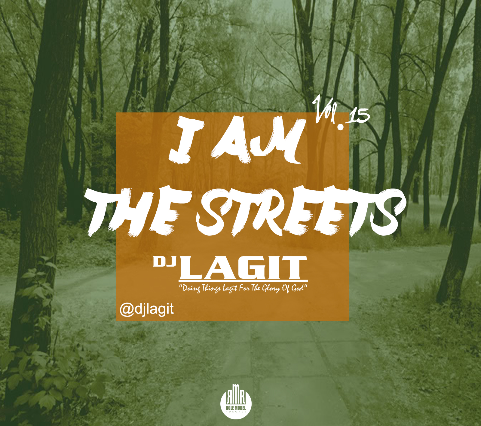 I AM the Streets Vol. 15 | DJ Lagit