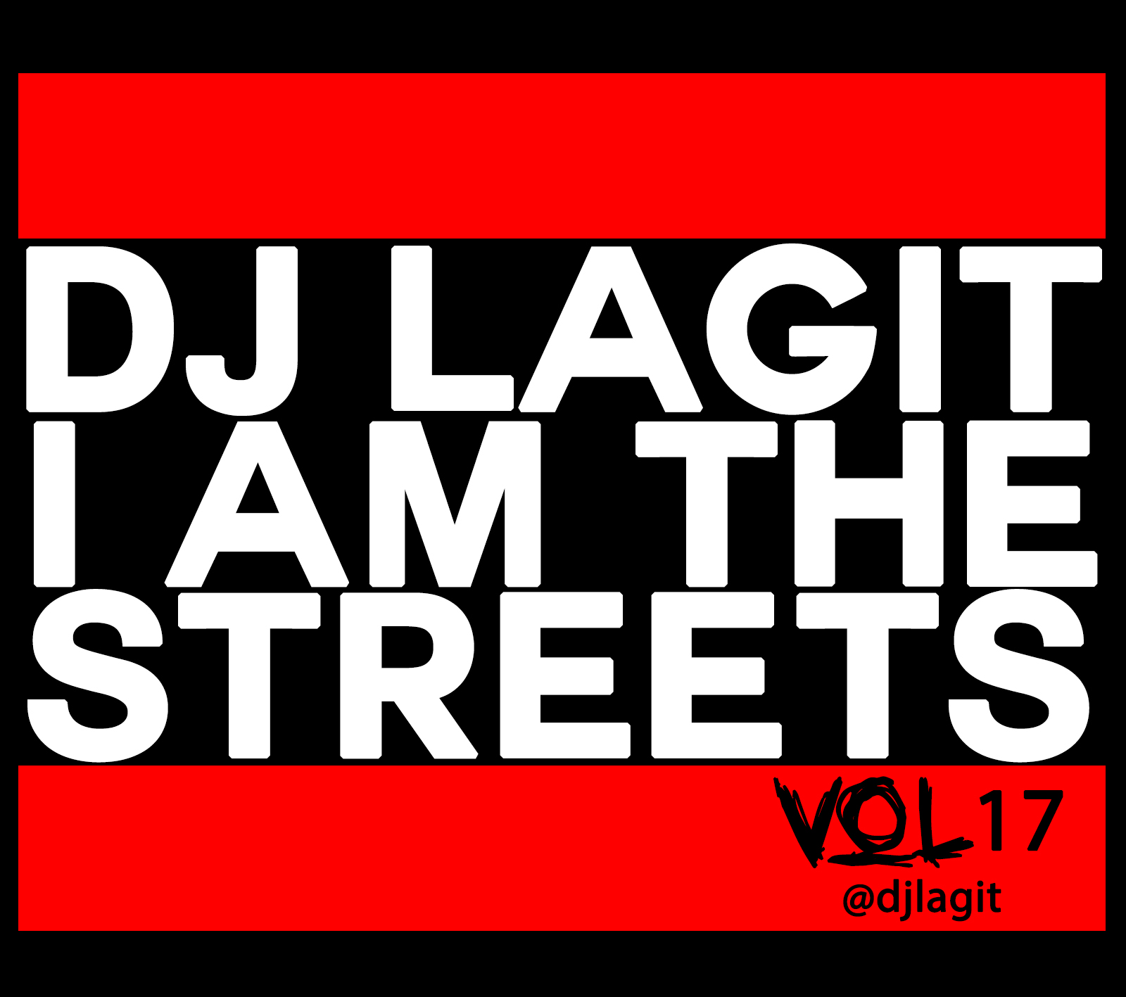 I AM the Streets Vol. 17 | DJ Lagit