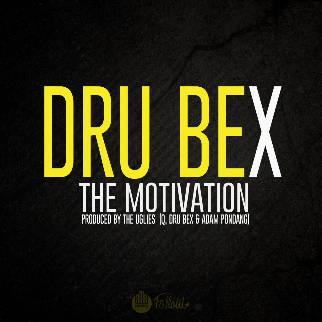 The Motivation | Dru Bex